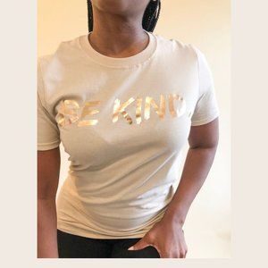 NEW: Be Kind T-Shirt with Gold Foil Print